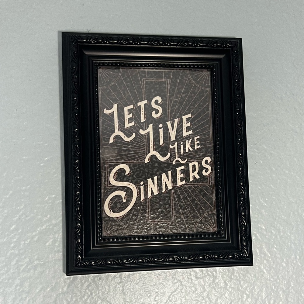 Let’s live like sinners framed print